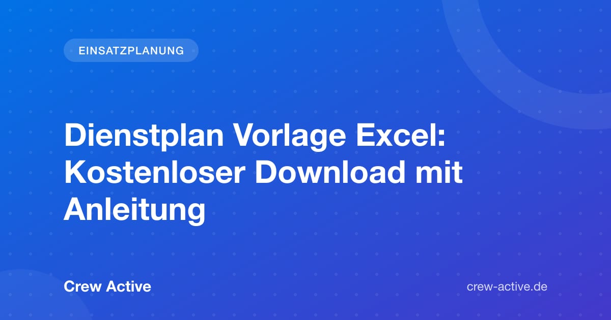 Dienstplan Vorlage Excel: Kostenloser Download mit Anleitung